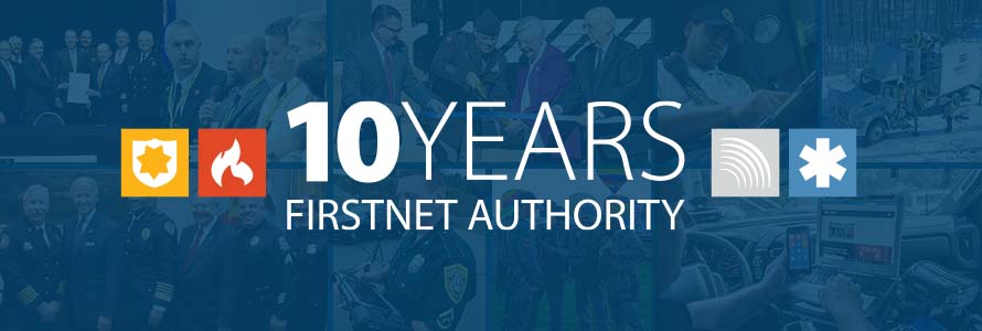 10 Years FirstNet Authority