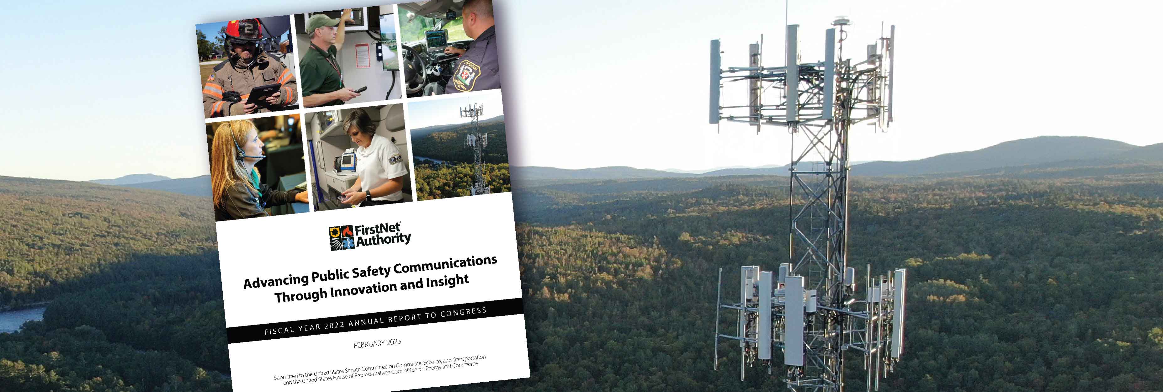 Cover page of the FirstNet Authority Fiscal Year 2022 Annual Report to Congress; a cell tower in a forested area