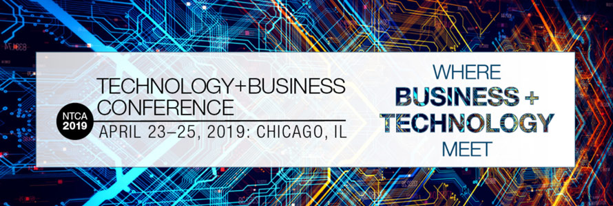 Text in image reads "NTCA 2019 Technology + Business Conference April 23-25, Chicago, IL, Where business and technology meet" above a background reminiscent of computer chips 