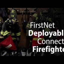 Embedded thumbnail for FirstNet Deployables: Answering the Call and Connecting Firefighters