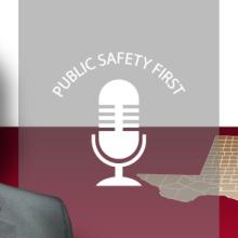 Public Safety First podcast logo; photo of Greg Jurrens in front of the Texas state flag with Harris county outlined and in red with a deployable as a locator.