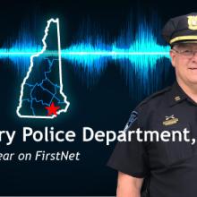 Captain George Feole of the Derry Police Department, audio wav file, Public Safety First podcast logo; “Derry Police Department, NH; One Year on FirstNet