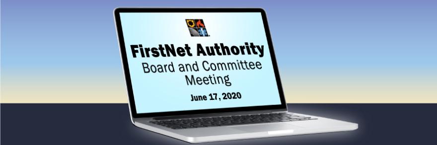 "FirstNet Authority Board and Committee Meeting, June 17, 2020" shown on the screen of a laptop