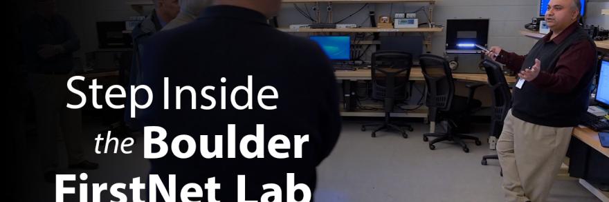 "Step Inside the Boulder FirstNet Lab," a FirstNet Authority staff member leads a tour