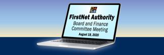 "FirstNet Authority Board and Finance Committee Meeting, August 18, 2020" displayed on a computer screen