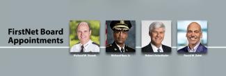 Four headshots of FirstNet Authority's new board members and the words "Board Member Appointments"